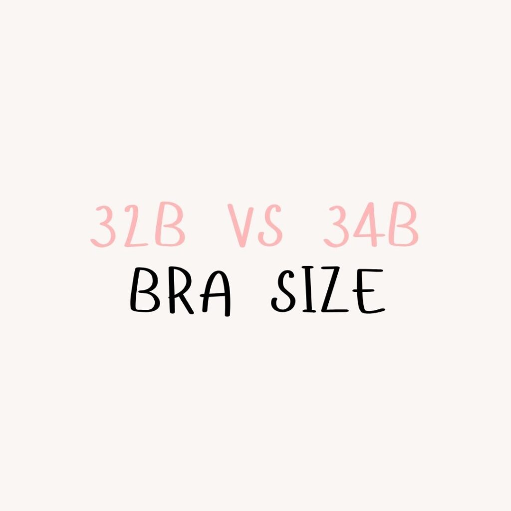 32b vs 34b bra size