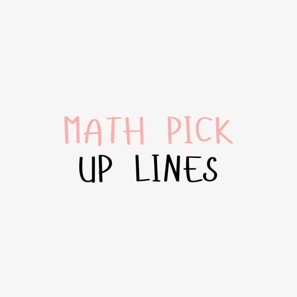 Math pick up lines